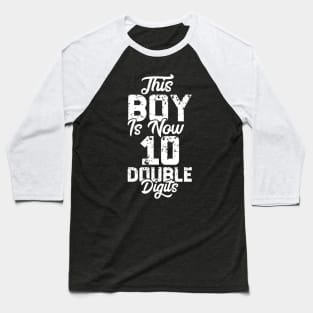 This Boy Is Now 10 Double Digits Shirt 10th birthday Vintage Gift Baseball T-Shirt